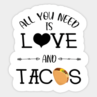 All You Need Is Love and Tacos Cute Funny cute Valentines Day Sticker